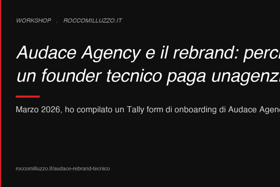 Audace Agency e il rebrand: perché un founder tecnico paga un’agenzia