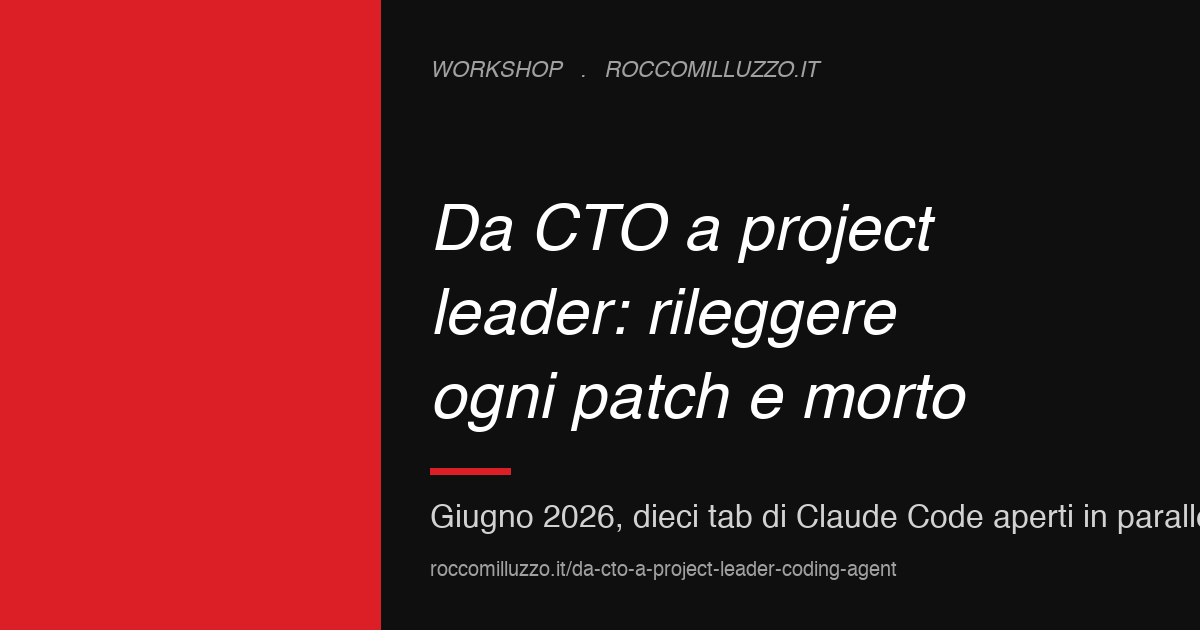 Da CTO a project leader: rileggere ogni patch è morto