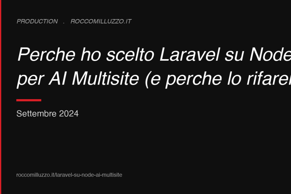 Perché ho scelto Laravel su Node per AI Multisite (e perché lo rifarei)
