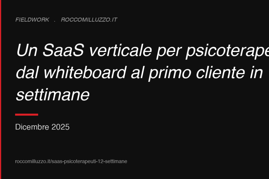 Un SaaS verticale per psicoterapeuti, dal whiteboard al primo cliente in 12 settimane