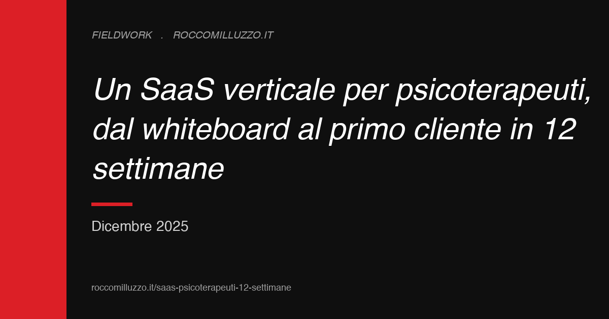 Un SaaS verticale per psicoterapeuti, dal whiteboard al primo cliente in 12 settimane