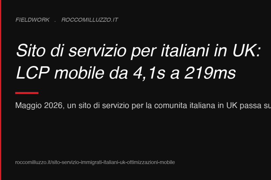 Sito di servizio per italiani in UK: LCP mobile da 4,1s a 219ms