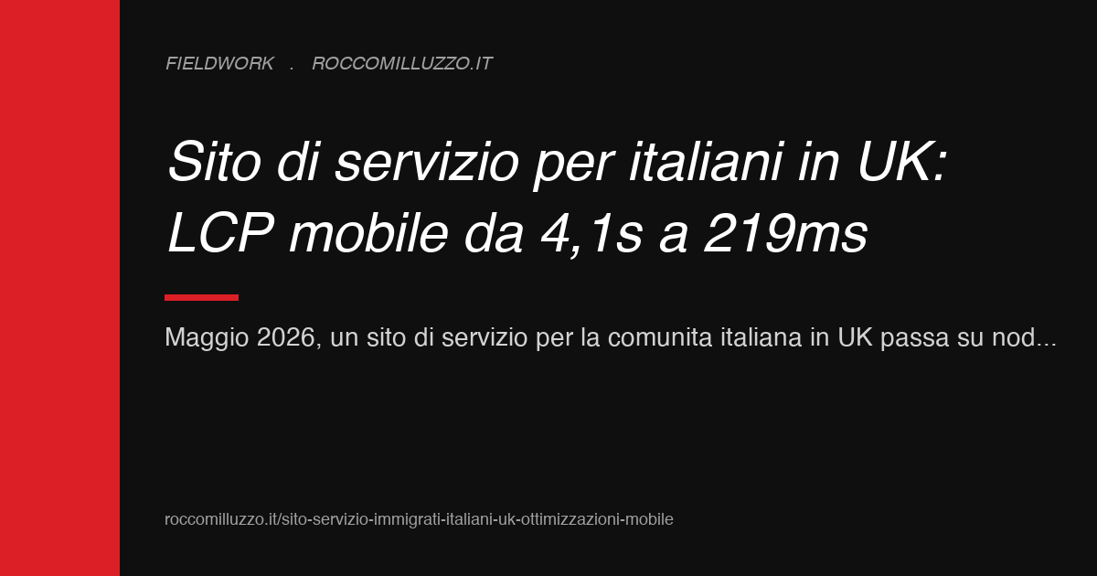 Sito di servizio per italiani in UK: LCP mobile da 4,1s a 219ms