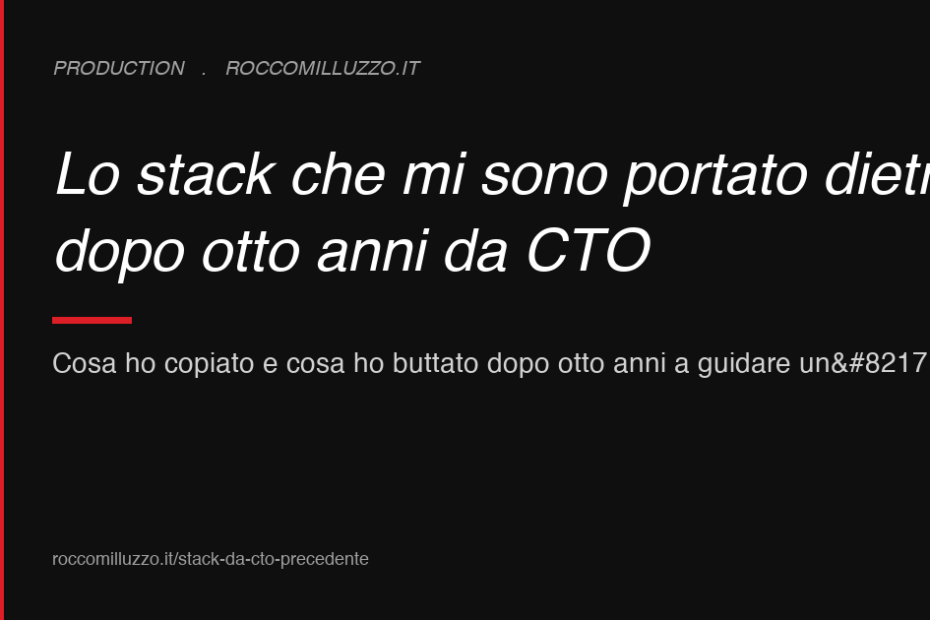 Lo stack che mi sono portato dietro dopo otto anni da CTO