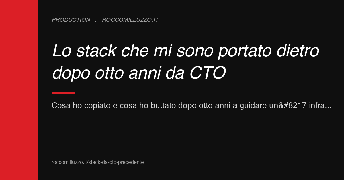 Lo stack che mi sono portato dietro dopo otto anni da CTO