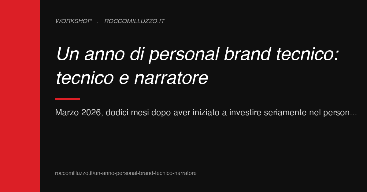 Un anno di personal brand tecnico: tecnico e narratore